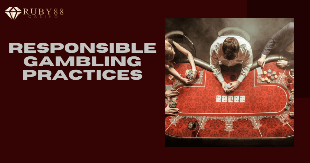 Responsible Gambling Practices